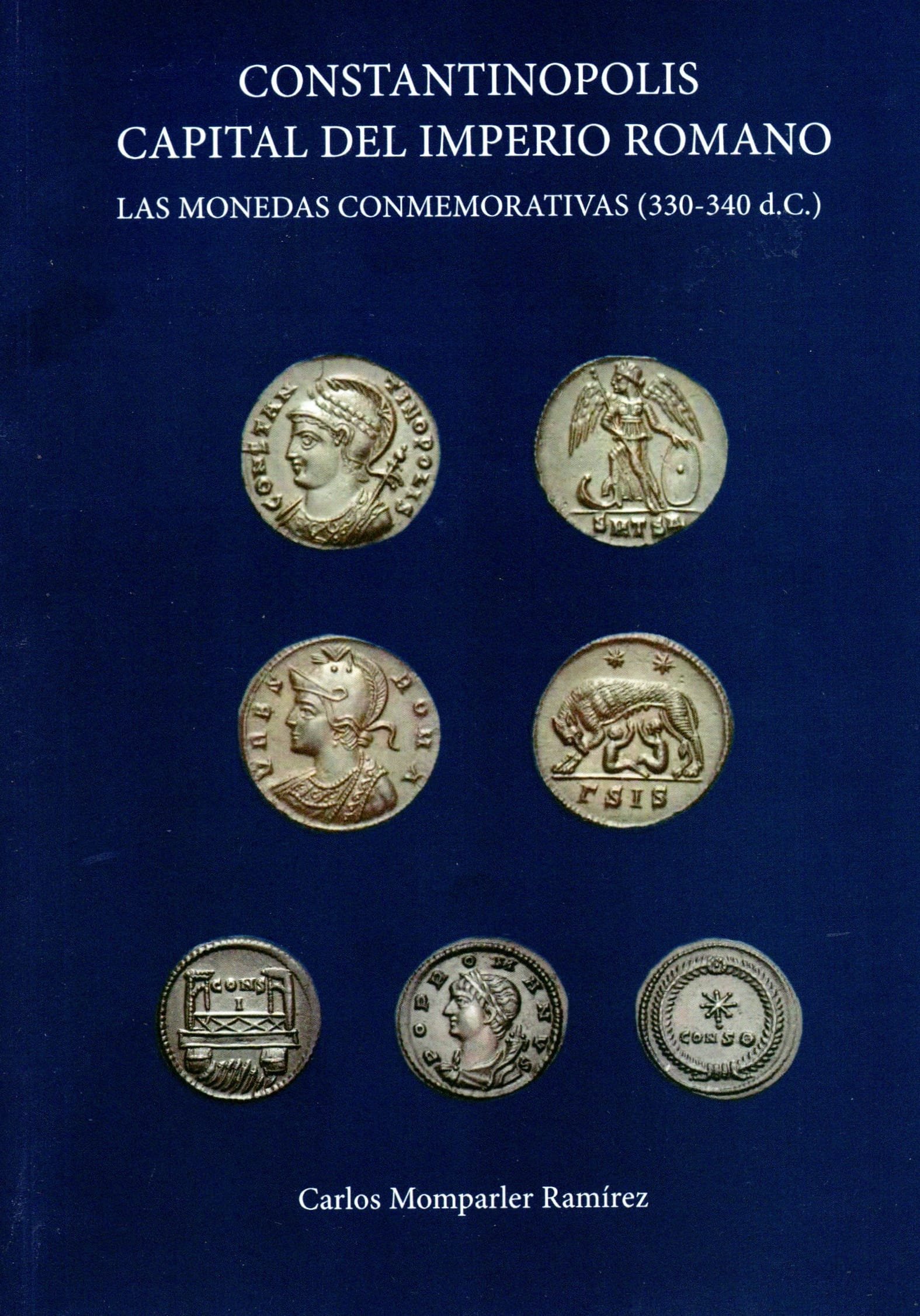 CONSTANTINOPLA Capital del Imperio Romano Monedas conmemorativas 330-340 d. C.